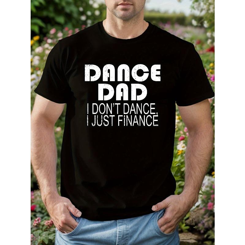 DANCE DAD Men s Short Sleeve T-shirt Summer T-shirt Top 4XL
DANCE DAD Men s Short Sleeve T-shirt Summer T-shirt Top 4XL