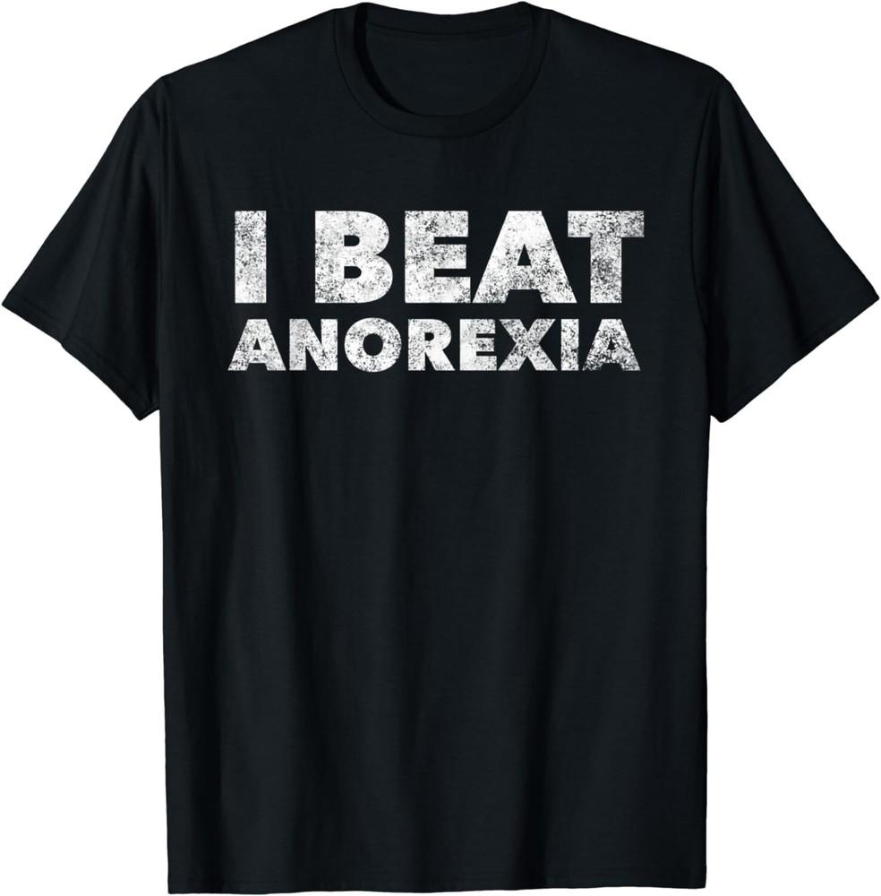 Funny I Beat Anorexia Awareness Gift Unisex T-Shirt S
Funny I Beat Anorexia Awareness Gift Unisex T-Shirt S