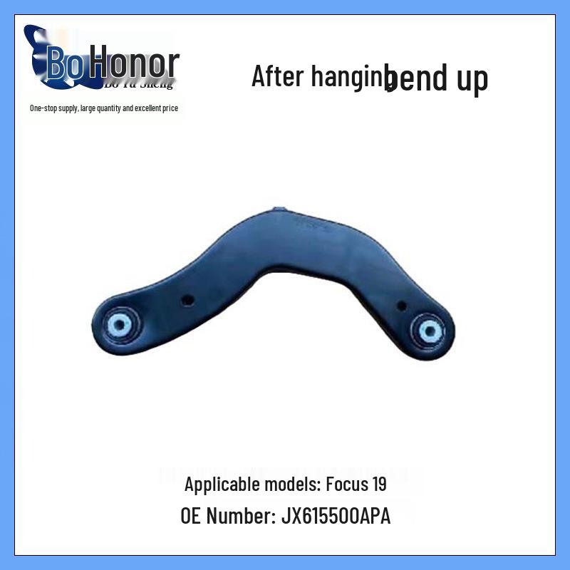 Rear Suspension Bend Up JX615500APA for Focus 19 Dimension
Rear Suspension Bend Up JX615500APA for Focus 19 Dimension