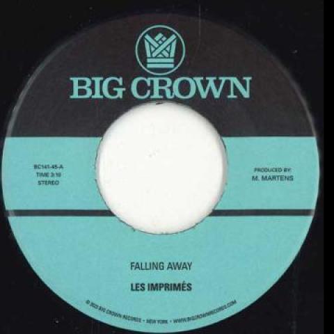 7inch Record LES IMPRIMES - Falling Away / Still Here BC141 Big Crown Recor 2023 US Soul/Funk
7inch Record LES IMPRIMES - Falling Away / Still Here BC141 Big Crown Recor 2023 US Soul/Funk