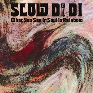 CD SLOW DIDI - WHAT YOU SEE IN SOUL IS RAINBOW MUCOCD004 Music Conceptio 2003 Japan Dance & Electronica Used
CD SLOW DIDI - WHAT YOU SEE IN SOUL IS RAINBOW MUCOCD004 Music Conceptio 2003 Japan Dance & Electronica Used
