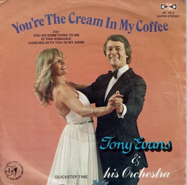 7inch Record TONY EVANS & HIS ORCHESTRA - You Are The Cream In My Coffee EPTE4 Tema Records 1983 UK Jazz Used
7inch Record TONY EVANS & HIS ORCHESTRA - You Are The Cream In My Coffee EPTE4 Tema Records 1983 UK Jazz Used
