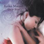 CD KEIKO MATSUI - Deep Blue 724381026403 Narada Jazz 2001 US Japanese Pop/Rock Used
CD KEIKO MATSUI - Deep Blue 724381026403 Narada Jazz 2001 US Japanese Pop/Rock Used