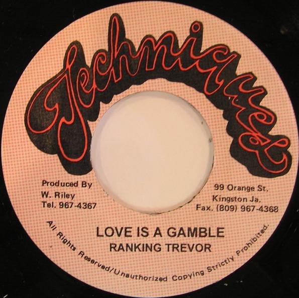 7inch Record RANKING TREVOR - Love Is A Gamble NONE Techniques Jamaica Reggae, Ska & Dub Used
7inch Record RANKING TREVOR - Love Is A Gamble NONE Techniques Jamaica Reggae, Ska & Dub Used