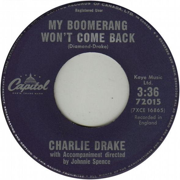 7inch Record CHARLIE DRAKE - My Boomerang Won t Come Back / She 72015 Capitol Records 1962 Canada Pop Used
7inch Record CHARLIE DRAKE - My Boomerang Won t Come Back / She 72015 Capitol Records 1962 Canada Pop Used