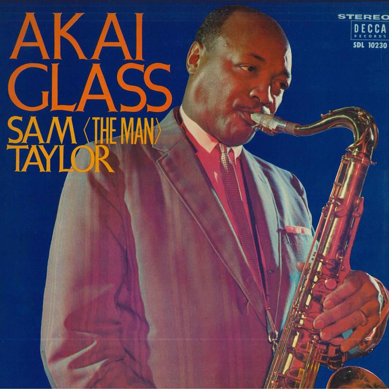 LP Record SAM (THE MAN) TAYLOR - Akai Glass SDL10230 DECCA 1965 Japan Obi New Age & Easy Listening Used
LP Record SAM (THE MAN) TAYLOR - Akai Glass SDL10230 DECCA 1965 Japan Obi New Age & Easy Listening Used