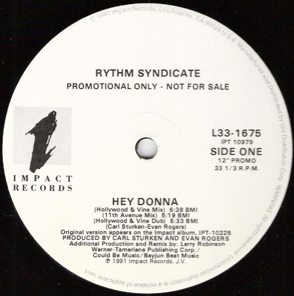 12inch Record RYTHM SYNDICATE 2 Hey Donna L331675PROMO Impact Records 1991 US Rap HipHopRB Used
12inch Record RYTHM SYNDICATE 2 Hey Donna L331675PROMO Impact Records 1991 US Rap HipHopRB Used