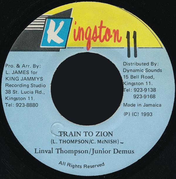 7inch Record LINVAL THOMPSON / JUNIOR DEMUS - Train To Zion NONE Kingston 11 1993 Jamaica Reggae, Ska & Dub Used
7inch Record LINVAL THOMPSON / JUNIOR DEMUS - Train To Zion NONE Kingston 11 1993 Jamaica Reggae, Ska & Dub Used