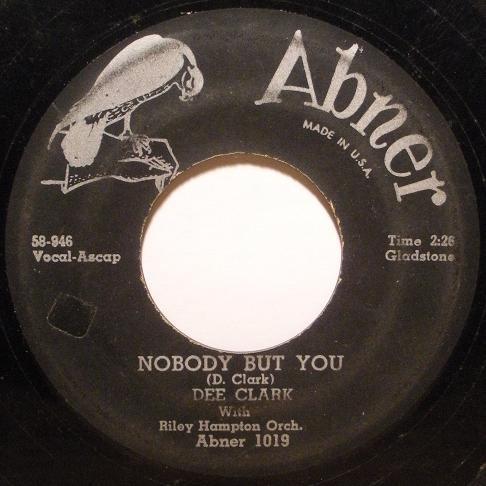 7inch Record DEE CLARK, RILEY HAMPTON S ORCHESTR - Nobody But You / When I Call On You 1019 Abner 1958 US Soul/Funk Used
7inch Record DEE CLARK, RILEY HAMPTON S ORCHESTR - Nobody But You / When I Call On You 1019 Abner 1958 US Soul/Funk Used