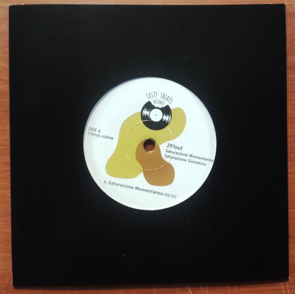 7inch Record 291OUT - Saturazione Momentanea/Saturazione TTR005 Tasty Treats Re 2024 Italy Dance & Electronica
7inch Record 291OUT - Saturazione Momentanea/Saturazione TTR005 Tasty Treats Re 2024 Italy Dance & Electronica