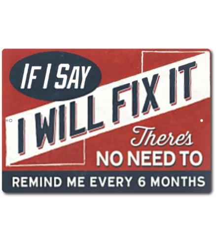 Funny Tin Sign If I Say I Will Fix It Funny Man Cave Sign AluminumAluminum 20x30cm(7.8x11.8inch)
Funny Tin Sign If I Say I Will Fix It Funny Man Cave Sign AluminumAluminum 20x30cm(7.8x11.8inch)