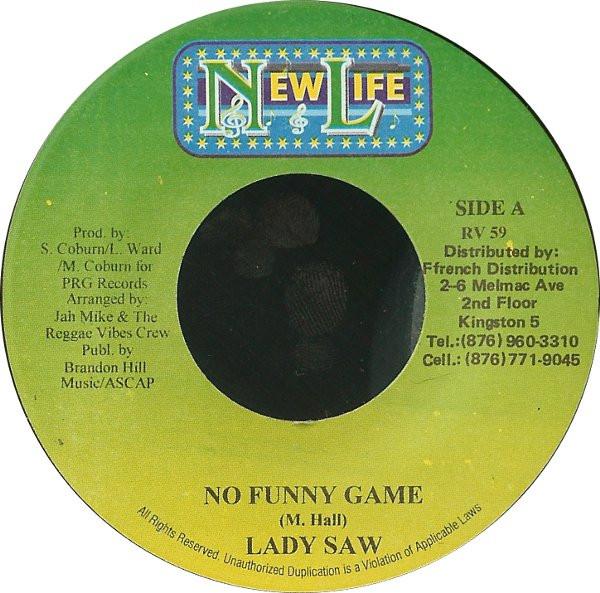 7inch Record LADY SAW - No Funny Game RV59 New Life Jamaica Reggae, Ska & Dub Used
7inch Record LADY SAW - No Funny Game RV59 New Life Jamaica Reggae, Ska & Dub Used