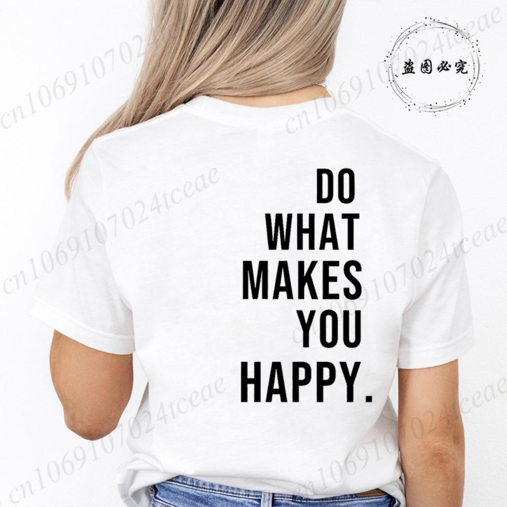 Do What Makes You Happy Printed T-Shirts for Women Tee Tops Funny Letters Unisex Clothing Short Sleeve Women s T-Shirts Clothing M
Do What Makes You Happy Printed T-Shirts for Women Tee Tops Funny Letters Unisex Clothing Short Sleeve Women s T-Shirts Clothing M