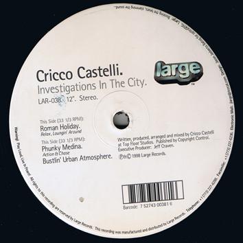 12inch Record CRICCO CASTELLI - Investigations In The City LAR038 Large Records 1998 US Dance & Electronica Used
12inch Record CRICCO CASTELLI - Investigations In The City LAR038 Large Records 1998 US Dance & Electronica Used