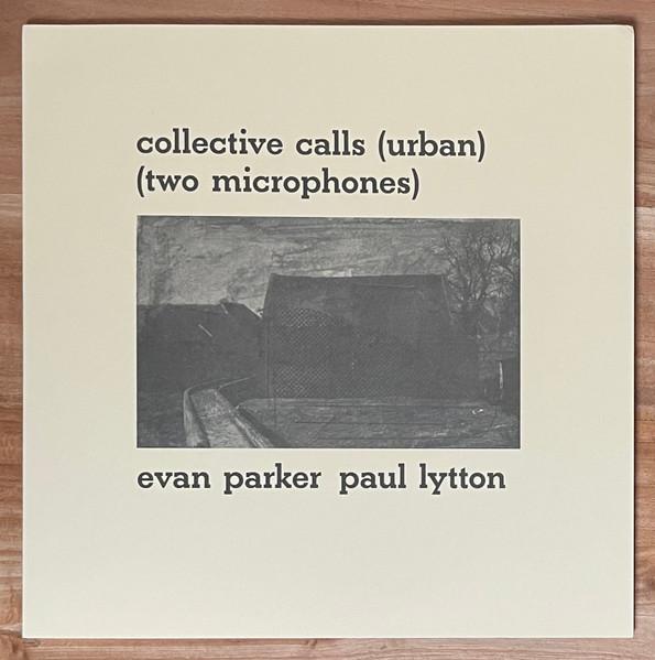 LP Record EVAN PARKER & PAUL LYTTON - Collective Calls (Urban) (Two Micro ROKURE007 Otoroku 2023 UK Jazz
LP Record EVAN PARKER & PAUL LYTTON - Collective Calls (Urban) (Two Micro ROKURE007 Otoroku 2023 UK Jazz
