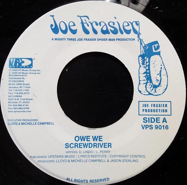 7inch Record SCREWDRIVER - Owe We VPS9016 Joe Frasier 2005 US Reggae, Ska & Dub Used
7inch Record SCREWDRIVER - Owe We VPS9016 Joe Frasier 2005 US Reggae, Ska & Dub Used
