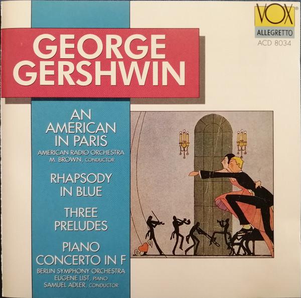 CD GERSHWIN, LIST, ADLER; BERLIN SYMPH - American in Paris / Rhapsody in Blu ACD8034 Vox Allegretto 1994 US Classical Used
CD GERSHWIN, LIST, ADLER; BERLIN SYMPH - American in Paris / Rhapsody in Blu ACD8034 Vox Allegretto 1994 US Classical Used