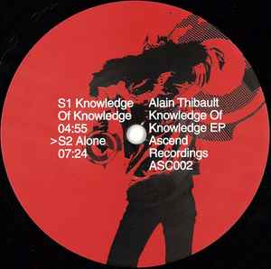 12inch Record ALAIN THIBAULT - Knowledge Of Knowledge EP ASC002 ASCEND 2000 Canada Dance & Electronica Used
12inch Record ALAIN THIBAULT - Knowledge Of Knowledge EP ASC002 ASCEND 2000 Canada Dance & Electronica Used