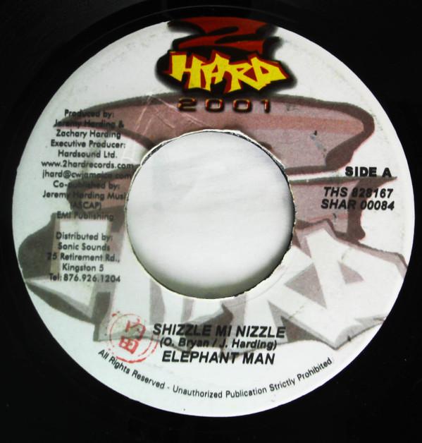 7inch Record ELEPHANT MAN - Shizzle My Nizzle SHAR00084 2 Hard 2001 2001 Jamaica Reggae, Ska & Dub Used
7inch Record ELEPHANT MAN - Shizzle My Nizzle SHAR00084 2 Hard 2001 2001 Jamaica Reggae, Ska & Dub Used