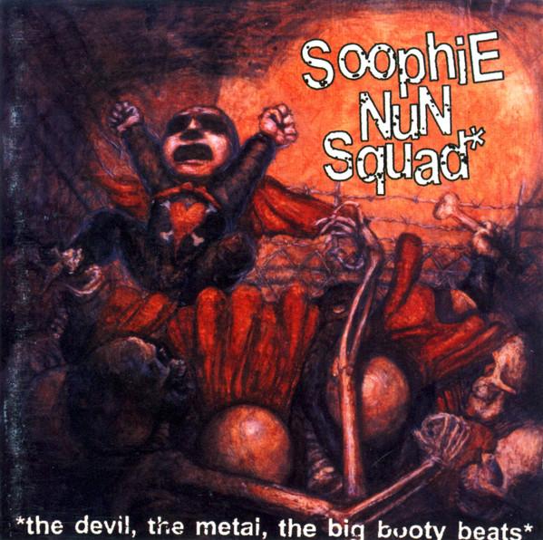CD SOOPHIE NUN SQUAD - The Devil, The Metal, The Big Booty PHY18 Phyte Records 1999 US Rap & Hip-Hop/R&B Used
CD SOOPHIE NUN SQUAD - The Devil, The Metal, The Big Booty PHY18 Phyte Records 1999 US Rap & Hip-Hop/R&B Used