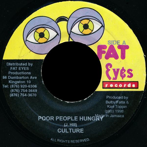 7inch Record CULTURE - Poor People Hungry NONE Fat Eyes Record 1998 Jamaica Reggae, Ska & Dub Used
7inch Record CULTURE - Poor People Hungry NONE Fat Eyes Record 1998 Jamaica Reggae, Ska & Dub Used