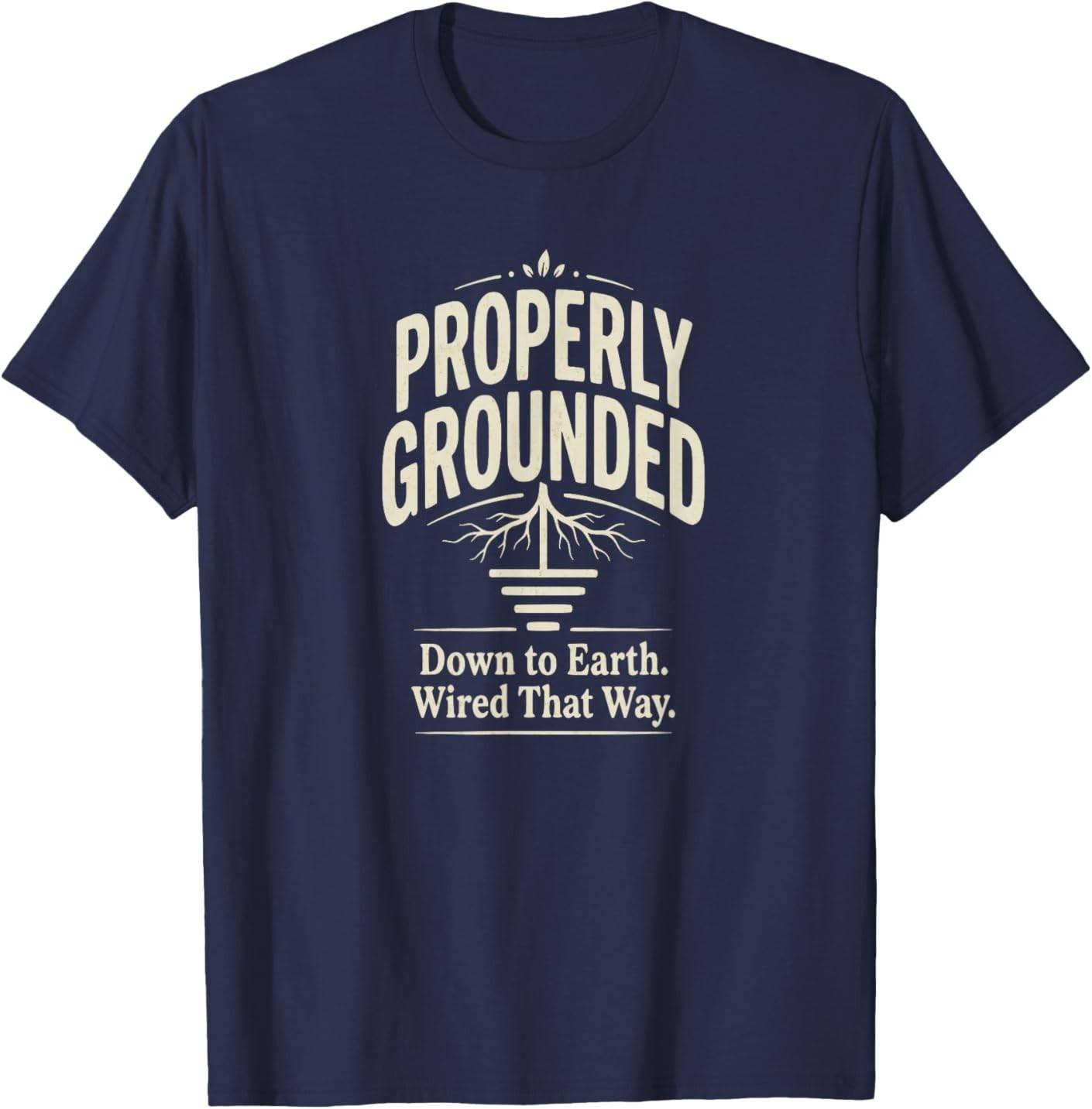 Properly Grounded Electrician Design T-Shirt 5XL різнокольоровий
Properly Grounded Electrician Design T-Shirt 5XL різнокольоровий