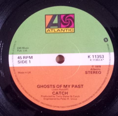 7inch Record CATCH Ghosts Of My Past K11353 Atlantic 1979 UK Pop Used
7inch Record CATCH Ghosts Of My Past K11353 Atlantic 1979 UK Pop Used