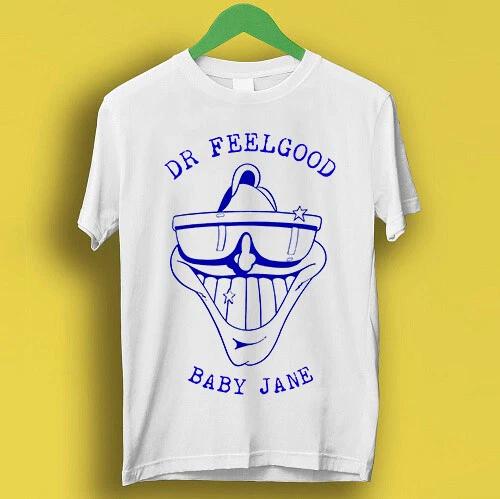 Dr. Feelgood Baby Jane Pub Rock Retro Cool Gift Tee T Shirt 2502 4XL
Dr. Feelgood Baby Jane Pub Rock Retro Cool Gift Tee T Shirt 2502 4XL