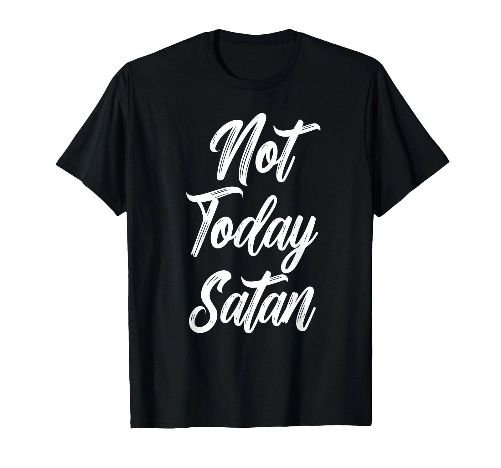 Not Today Satan Funny Christian Jesus God Church Men Women T-Shirt S
Not Today Satan Funny Christian Jesus God Church Men Women T-Shirt S