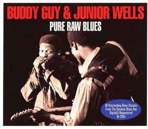 CD BUDDY GUY; JUNIOR WELLS - Pure Raw Blues NOT2CD546 Not Now Music 2014 UK Blues Used
CD BUDDY GUY; JUNIOR WELLS - Pure Raw Blues NOT2CD546 Not Now Music 2014 UK Blues Used