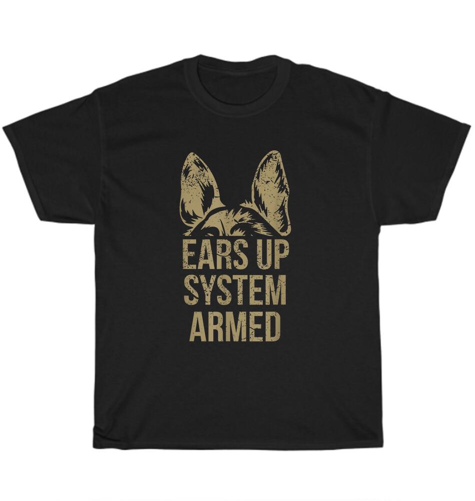 German Shepherd Ears Up System Armed Dog Pet Puppy Animal Lover T-Shirt Unisex S
German Shepherd Ears Up System Armed Dog Pet Puppy Animal Lover T-Shirt Unisex S