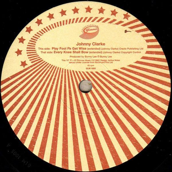 10inch Record JOHNNY CLARKE - Play Fool Fe Get Wise / Every Knee GLM1005 GLIMMER 2002 UK Reggae, Ska & Dub Used
10inch Record JOHNNY CLARKE - Play Fool Fe Get Wise / Every Knee GLM1005 GLIMMER 2002 UK Reggae, Ska & Dub Used
