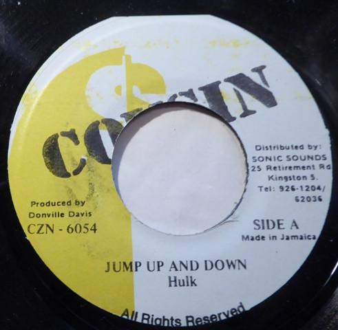 7inch Record HULK - Jump Up And Down CZN6054 Cousin 1997 Jamaica Reggae, Ska & Dub
7inch Record HULK - Jump Up And Down CZN6054 Cousin 1997 Jamaica Reggae, Ska & Dub