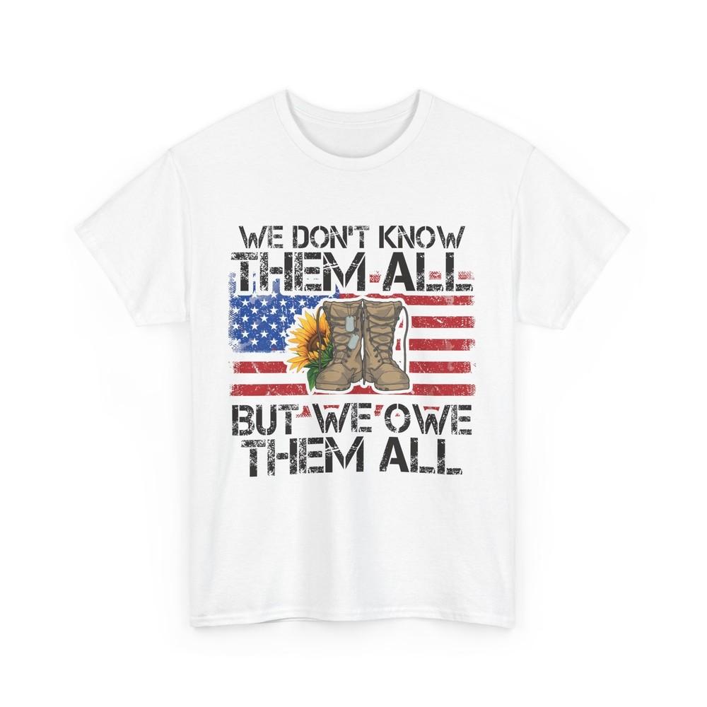 Veteran We Don‘t Know Them All but We Owe Them All American Flag Shirt 3XL
Veteran We Don‘t Know Them All but We Owe Them All American Flag Shirt 3XL