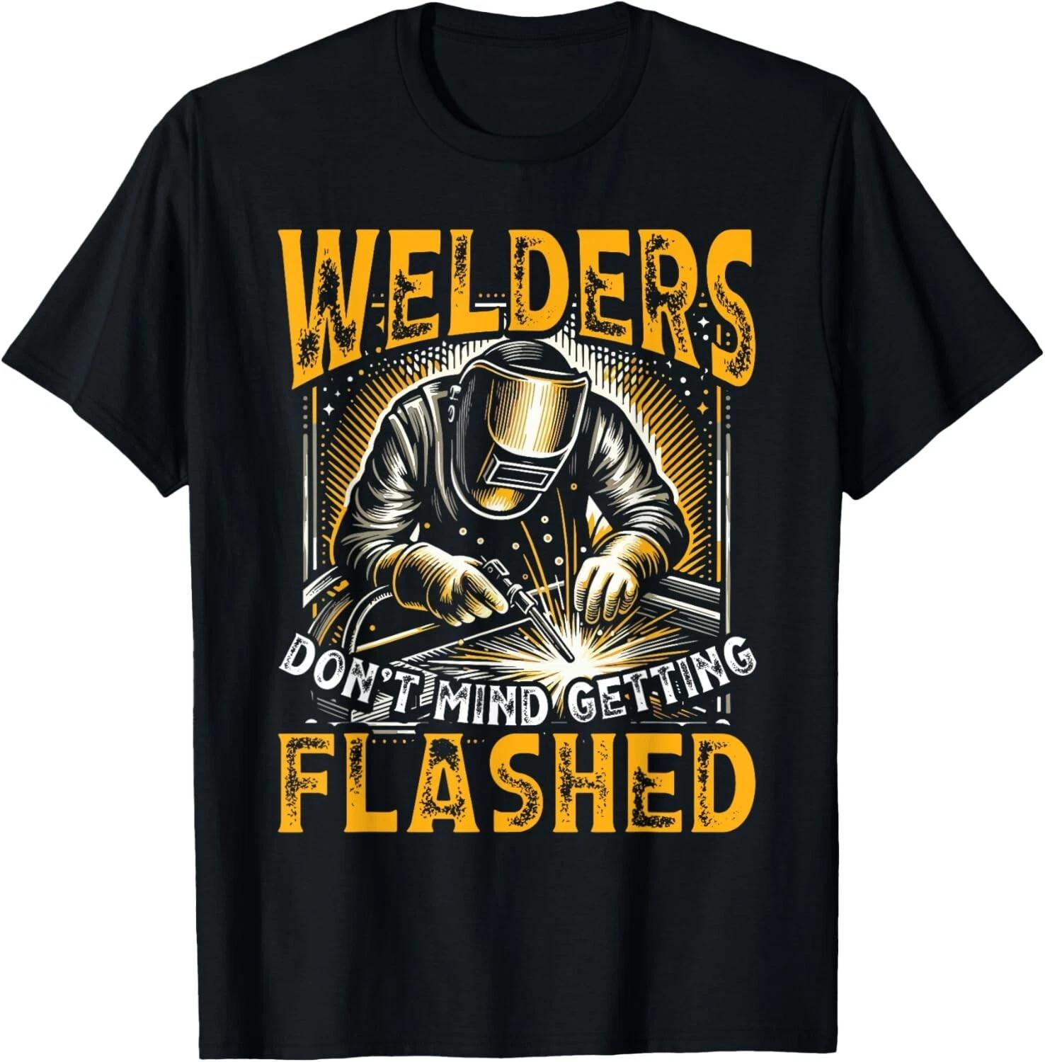 Welders Don t Mind Getting Flashed Tee Gift Unisex T-Shirt 2XL
Welders Don t Mind Getting Flashed Tee Gift Unisex T-Shirt 2XL