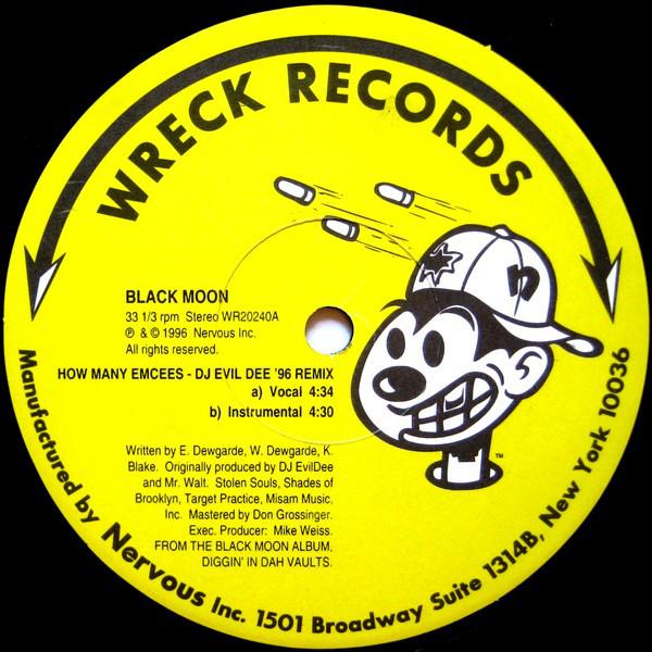 12inch Record BLACK MOON - How Many Emcees (DJ Evil Dee 96 Re WR20240 Wreck Records 1996 US Rap & Hip-Hop/R&B Used
12inch Record BLACK MOON - How Many Emcees (DJ Evil Dee 96 Re WR20240 Wreck Records 1996 US Rap & Hip-Hop/R&B Used