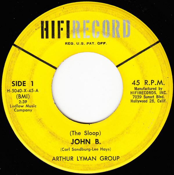 7inch Record ARTHUR LYMAN GROUP - (The Sloop) John B. H5040X45 HiFi Records 1962 US Jazz Used
7inch Record ARTHUR LYMAN GROUP - (The Sloop) John B. H5040X45 HiFi Records 1962 US Jazz Used