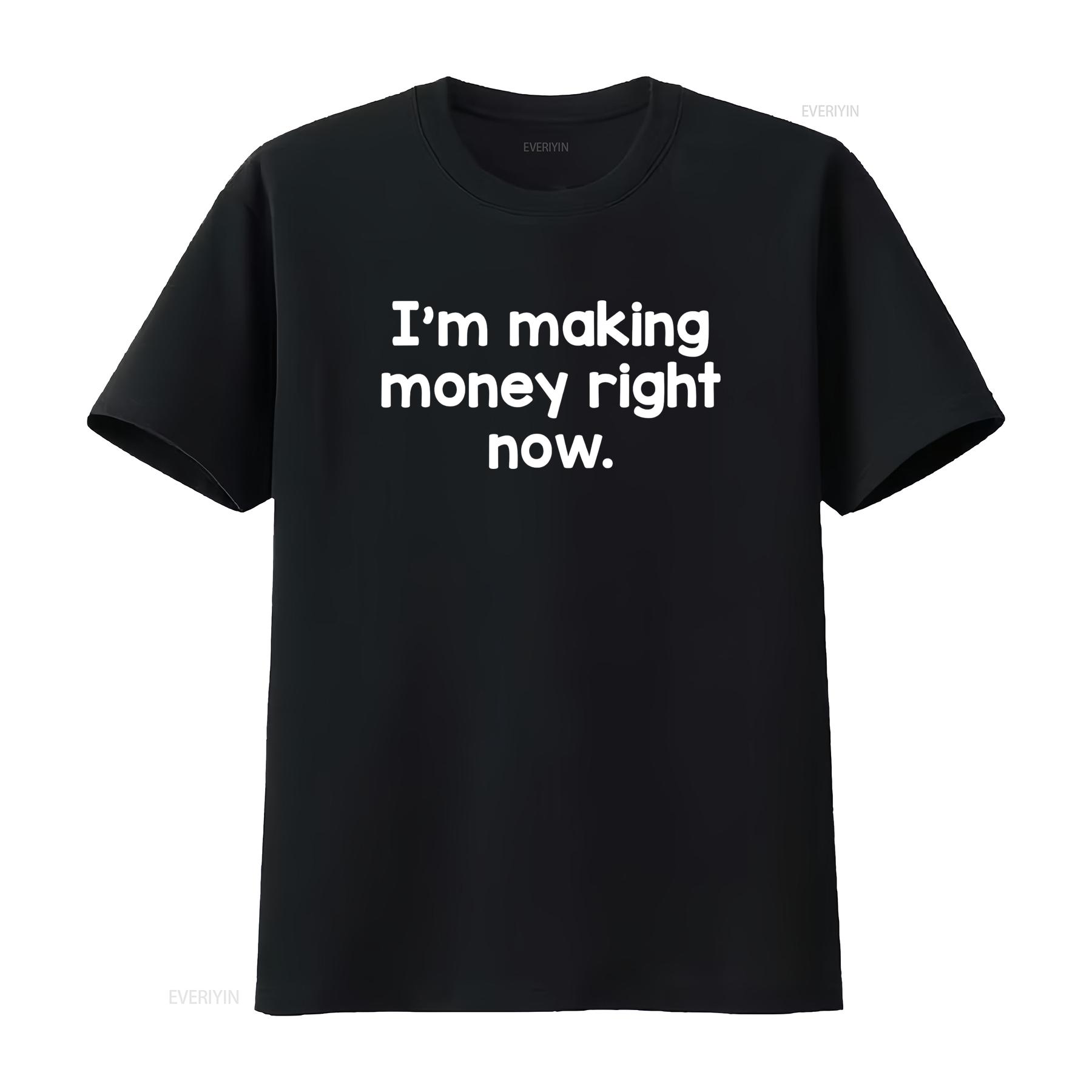 Making Money Right Now Funny Hustle Passive Income Positive T Shirt vintage Washed Breathable graphic Slightly 4XL
Making Money Right Now Funny Hustle Passive Income Positive T Shirt vintage Washed Breathable graphic Slightly 4XL