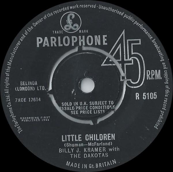 7inch Record BILLY J. KRAMER & THE DAKOTAS - Little Children R5105 Parlophone 1964 UK Rock Used
7inch Record BILLY J. KRAMER & THE DAKOTAS - Little Children R5105 Parlophone 1964 UK Rock Used