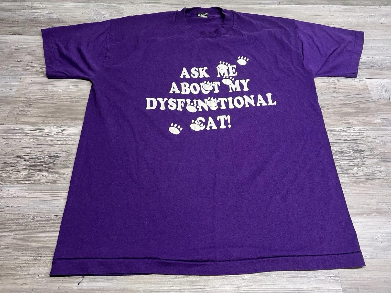 Vintage Funny Pet Owner T-Shirt Ask About Dysfunctional Cat Single Stitch Sz XL S
Vintage Funny Pet Owner T-Shirt Ask About Dysfunctional Cat Single Stitch Sz XL S