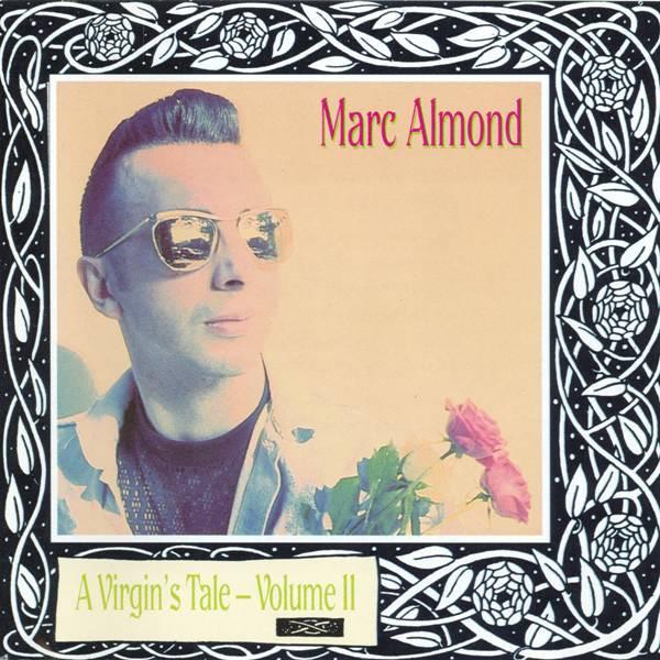 CD MARC ALMOND - A Virgin s Tale - Volume II CDVM9011,077778 Virgin 1992 UK & Europ Pop Used
CD MARC ALMOND - A Virgin s Tale - Volume II CDVM9011,077778 Virgin 1992 UK & Europ Pop Used