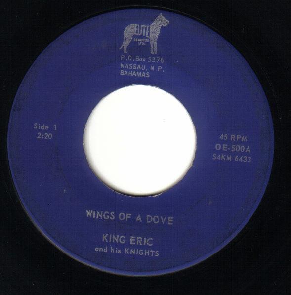 7inch Record KING ERIC HIS KNIGHTS Wings Of A Dove OE500 Elite Records L Bahamas Reggae Ska Dub Used
7inch Record KING ERIC HIS KNIGHTS Wings Of A Dove OE500 Elite Records L Bahamas Reggae Ska Dub Used