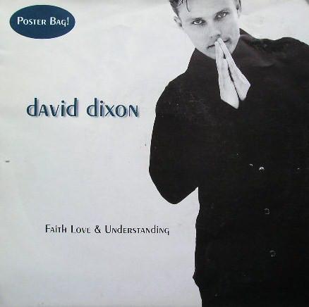 7inch Record DAVID DIXON - Faith Love & Understanding S11856 Mushroom 1994 UK Pop Used
7inch Record DAVID DIXON - Faith Love & Understanding S11856 Mushroom 1994 UK Pop Used