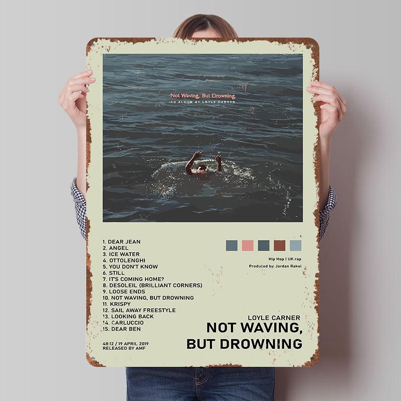 Loyle Carner Not Waving But Drowning Album Metal Poster Customized Wall Art Retro Vintage Tinplate Signs for Home Decorations 20x30cm(7.8x11.8inch)
Loyle Carner Not Waving But Drowning Album Metal Poster Customized Wall Art Retro Vintage Tinplate Signs for Home Decorations 20x30cm(7.8x11.8inch)