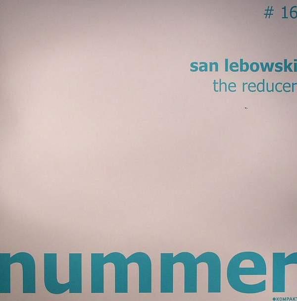 12inch Record SAN LEBOWSKI - The Reducer 16 Nummer-Schallpl 2006 Germany Dance & Electronica Used
12inch Record SAN LEBOWSKI - The Reducer 16 Nummer-Schallpl 2006 Germany Dance & Electronica Used