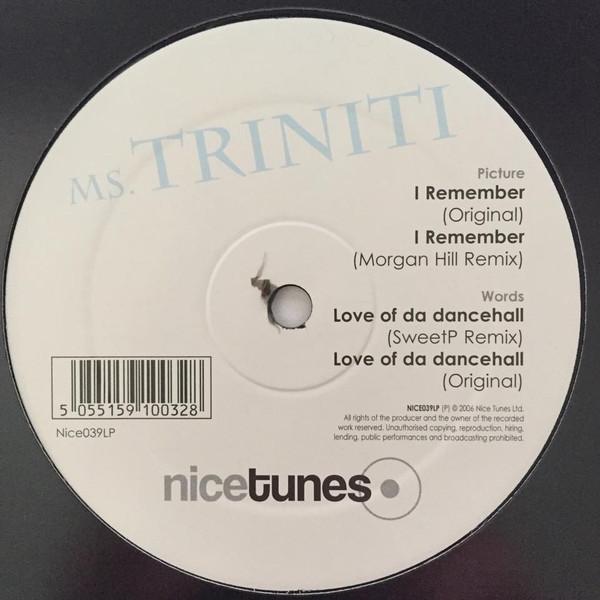 12inch Record MS. TRINITI - I Remember / Love Of Da Dancehall NICE039LP Nice Tunes 2006 UK Rap & Hip-Hop/R&B Used
12inch Record MS. TRINITI - I Remember / Love Of Da Dancehall NICE039LP Nice Tunes 2006 UK Rap & Hip-Hop/R&B Used