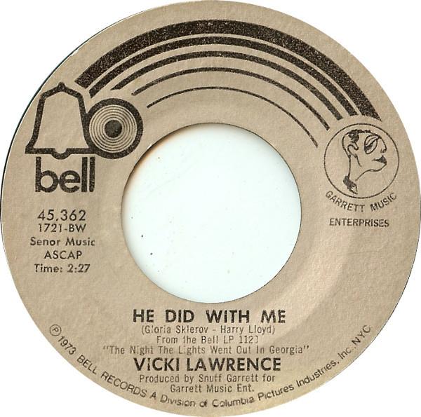 7inch Record VICKI LAWRENCE - He Did With Me 45362 Bell Records 1973 US Pop Used
7inch Record VICKI LAWRENCE - He Did With Me 45362 Bell Records 1973 US Pop Used