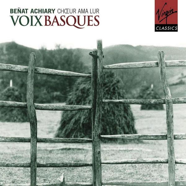 CD ACHIARY, BENAT - Voix Basques: Basque Voices 724354536229 Virgin Classics 2001 Europe World Music Used
CD ACHIARY, BENAT - Voix Basques: Basque Voices 724354536229 Virgin Classics 2001 Europe World Music Used