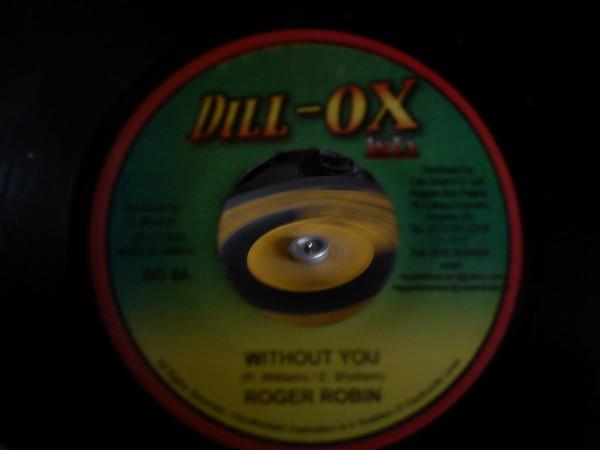 7inch Record ROGER ROBIN - Without You NONE Dill-Ox Inta 2008 Jamaica Reggae, Ska & Dub Used
7inch Record ROGER ROBIN - Without You NONE Dill-Ox Inta 2008 Jamaica Reggae, Ska & Dub Used