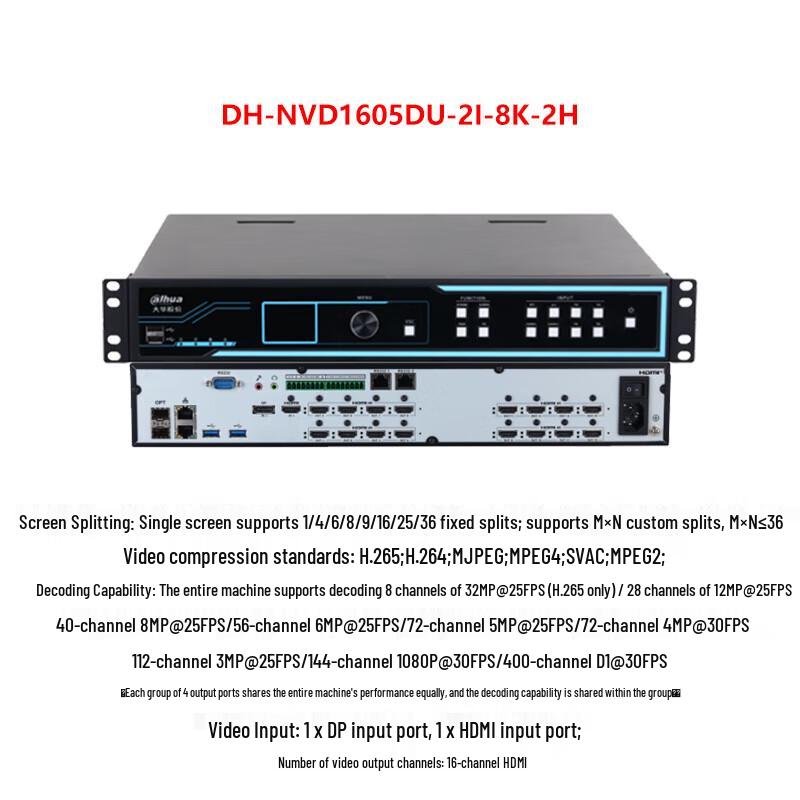 Dahua 8K 16-Channel Network Video Decoder CN plug (adapter included)
Dahua 8K 16-Channel Network Video Decoder CN plug (adapter included)